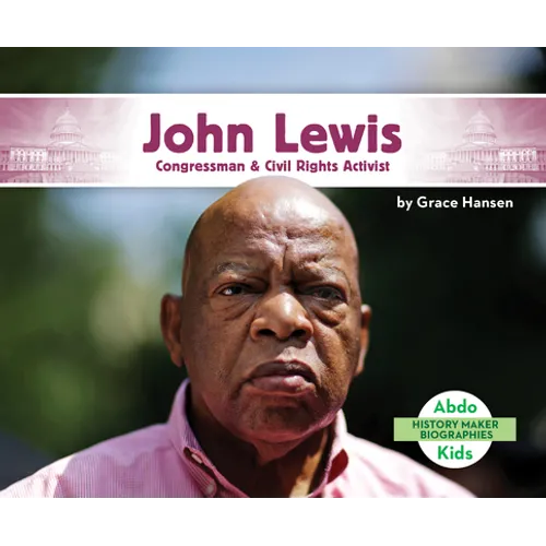 John Lewis: Congressman & Civil Rights Activist: Congressman & Civil Rights Activist - Library Binding