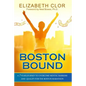 Boston Bound: A 7-Year Journey to Overcome Mental Barriers and Qualify for the Boston Marathon - Paperback