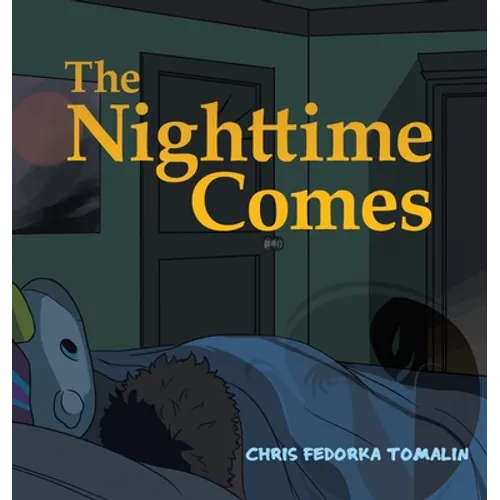The Nighttime Comes - Hardcover