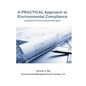 A Practical Approach to Environmental Compliance: a Blueprint for Environmental Managers - Paperback