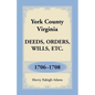 York County, Virginia Deeds, Orders, Wills, Etc., 1706-1708 - Paperback