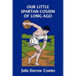 Our Little Spartan Cousin of Long Ago (Yesterday's Classics) - Paperback
