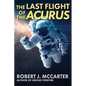 The Last Flight of the Acurus - Paperback