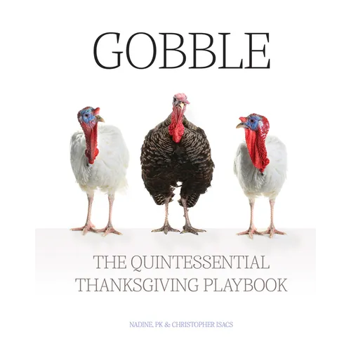 Gobble: The Quintessential Thanksgiving Playbook - Hardcover