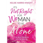 It's Not Right for Wo-Man to Be Alone: The Real Reason You're Single - Paperback