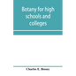 Botany for high schools and colleges - Paperback