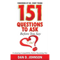 151 Questions to Ask Before You Say "I Do" Evaluating Compatibility Before Becoming One - Paperback