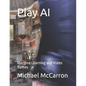 Play AI: Machine Learning and Video Games - Paperback