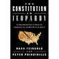 The Constitution in Jeopardy: An Unprecedented Effort to Rewrite Our Fundamental Law and What We Can Do about It - Hardcover
