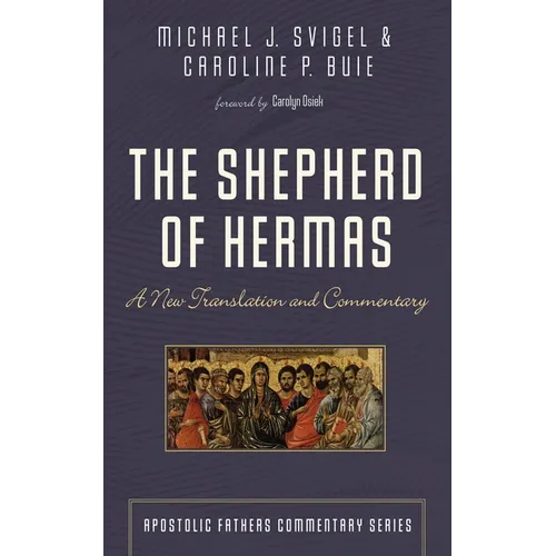 The Shepherd of Hermas: A New Translation and Commentary - Paperback