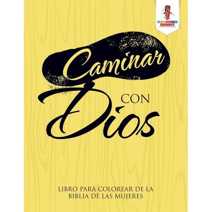 Caminar Con Dios: Libro Para Colorear De La Biblia De Las Mujeres - Paperback