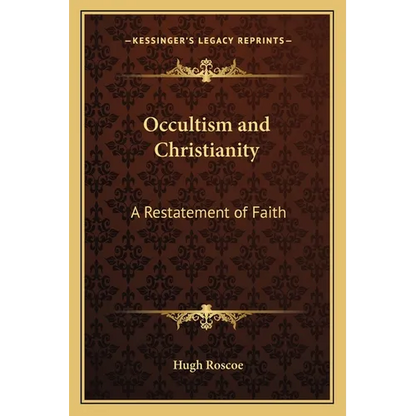 Occultism and Christianity: A Restatement of Faith - Paperback
