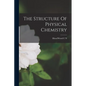 The Structure Of Physical Chemistry - Paperback