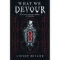 What We Devour - Paperback