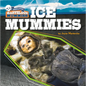 Ice Mummies - Library Binding