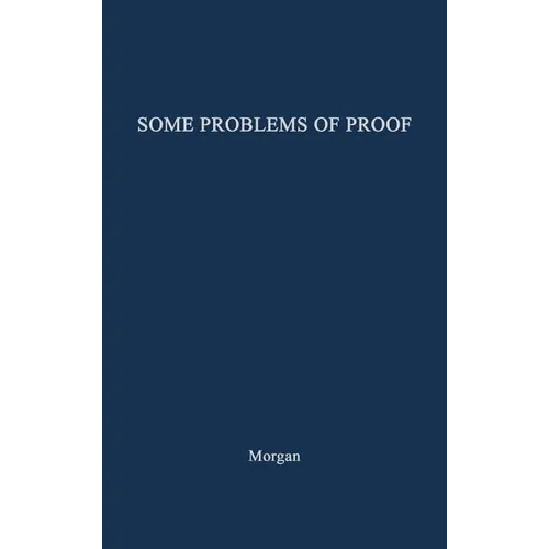 Some Problems of Proof Under the Anglo-American System of Litigation. - Hardcover