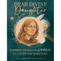 Dear Divine Daughter: Inspiring Stories of Women in Latter-Day Scripture - Hardcover