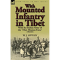 With Mounted Infantry in Tibet: With the Indian Army of the 'Tibet Mission Force' 1903-04 - Paperback