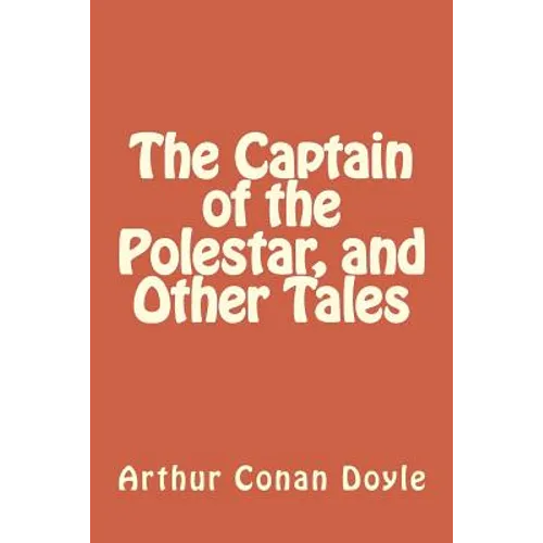The Captain of the Polestar, and Other Tales - Paperback