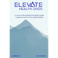 Elevate Health 2050: A community building the global health market we want for our grandchildren - Paperback