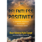 Relentless Positivity: A Common Veteran Battling Uncommon Odds - Hardcover