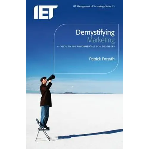 Demystifying Marketing: A Guide to the Fundamentals for Engineers - Paperback
