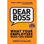 Dear Boss: What Your Employees Wish You Knew - Paperback