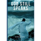 God Still Speaks - Paperback