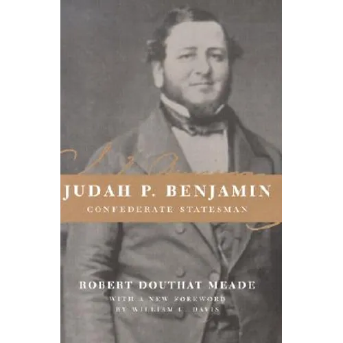 Judah P. Benjamin: Confederate Statesman - Paperback