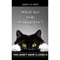 What Are You Waiting For?: You Don't Have 9 Lives! (Gifts for Cat Lovers, Funny Cat Books for Cat Lovers) - Hardcover