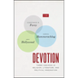 Devotion: Three Inquiries in Religion, Literature, and Political Imagination - Paperback