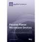 Passive Planar Microwave Devices - Hardcover