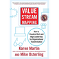 Value Stream Mapping: How to Visualize Work and Align Leadership for Organizational Transformation - Paperback