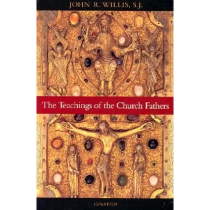The Teachings of the Church Fathers - Paperback