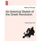 An historical Sketch of the Greek Revolution - Paperback