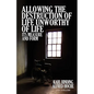 Allowing the Destruction of Life Unworthy of Life: Its Measure and Form - Paperback