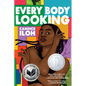 Every Body Looking - Hardcover