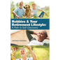 Hobbies & Your Retirement Lifestyle: A Path to Self-Discovery - Paperback
