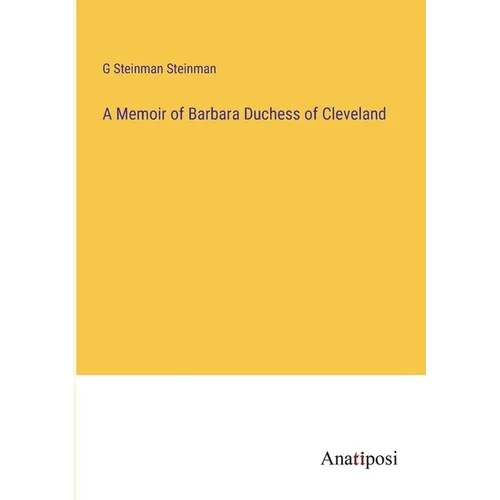 A Memoir of Barbara Duchess of Cleveland - Paperback