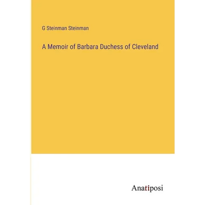 A Memoir of Barbara Duchess of Cleveland - Paperback