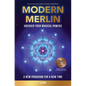Modern Merlin: Uncover Your Magical Powers - Paperback