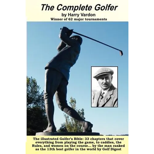 The Complete Golfer: The Golfer's Bible - Paperback