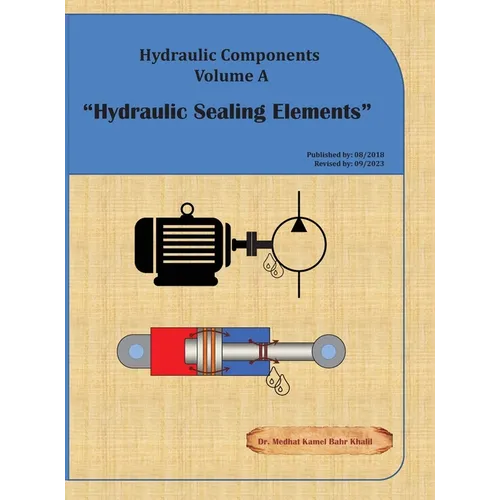 Hydraulic Components Volume A: Hydraulic Sealing Elements - Hardcover