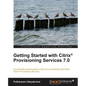 Getting Started with Citrix Provisioning Services 7.0 - Paperback