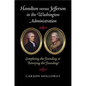 Hamilton versus Jefferson in the Washington Administration - Paperback