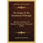 The Origin Of The Musalmans Of Bengal: Being A Translation Of Haqiqate Musalman-I-Bengalah (1895) - Paperback