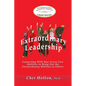 Extraordinary Leadership: Connecting With Your Seven Core Abilities to Bring Out the Extraordinary Abilities in Others - Paperback