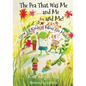 The Pea That Was Me & Me & Me: How All Kinds of Babies Are Made - Paperback