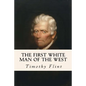 The First White Man of the West - Paperback