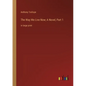 The Way We Live Now; A Novel, Part 1: in large print - Paperback